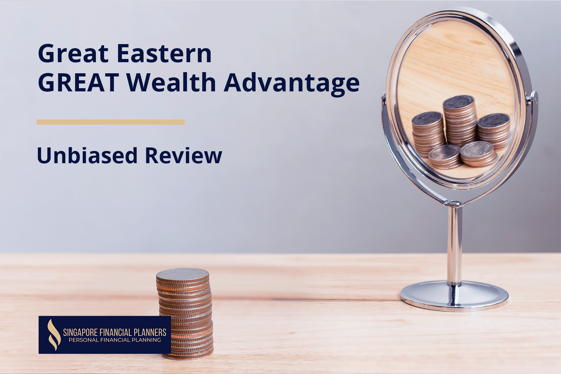 Great Eastern Great Wealth Advantage Honest Review 2021