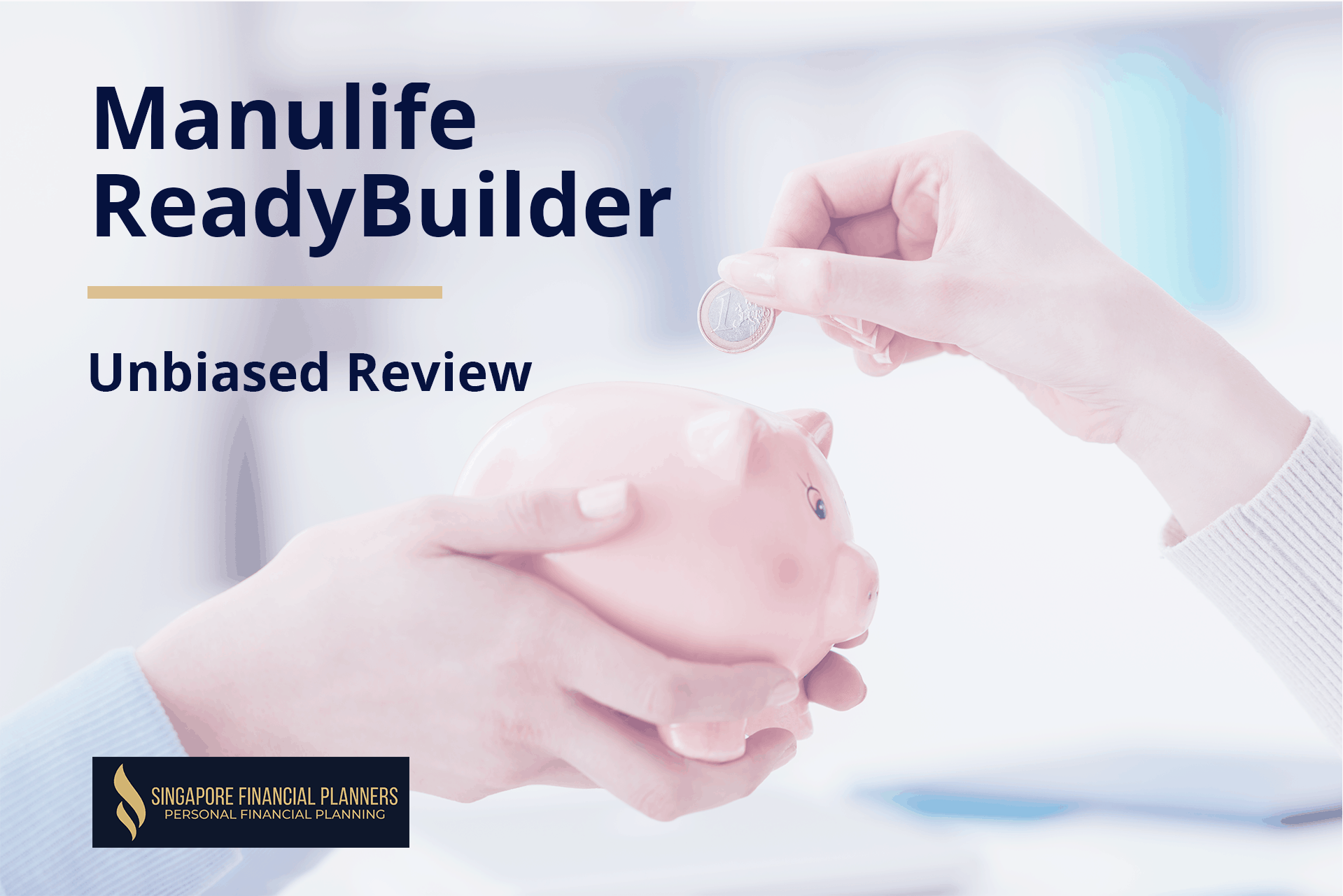 Manulife ReadyBuilder: 2021 Definitive Review | SFP