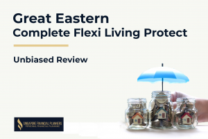 GREAT Eastern Complete Flexi Living Protect review